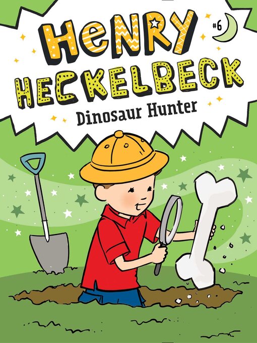 Title details for Henry Heckelbeck Dinosaur Hunter by Wanda Coven - Wait list
